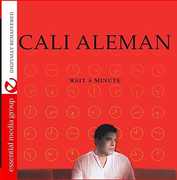 Wait a Minute , Cali Aleman