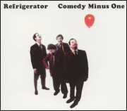 Comedy Minus One , Refrigerator