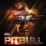 Planet Pit [Explicit Content] , Pitbull