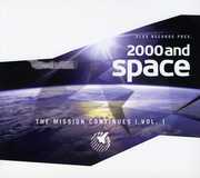 2000 and Space: Mission Continues, Vol. 1 , Various Artists