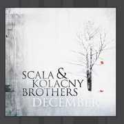 December , Scala & Kolacny Brothers
