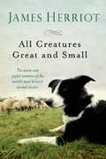 All Creatures Great and Small (All Creatures Great and Small) , James Herriot