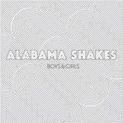 Boys and Girls , Alabama Shakes