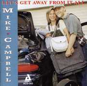 Lets Get Away from It All , Mike Campbell