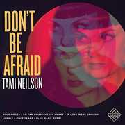 Don't Be Afraid , Tami Neilson