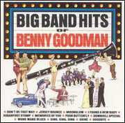 Big Band Hits of , Benny Goodman