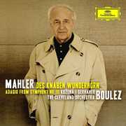 Des Knaben Wunderhorn /  Adagio from Symphony No 1 , Pierre Boulez