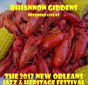 Live at JazzFest 2017 , Rhiannon Giddens