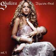 Fijacion Oral, Vol. 1 , Shakira