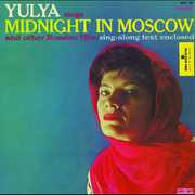 Yulya Sings Midnight in Moscow Other Russian Hits , Yulya