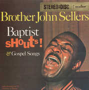 Baptist Shouts and Gospel Songs , Brother John Sellers