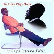 Fo'tet Plays Monk , Ralph Peterson