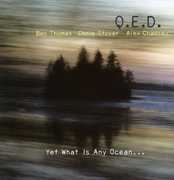 Yet What Is Any Ocean , Q.E.D.