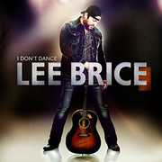 I Don't Dance , Lee Brice