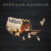 Wolves , American Aquarium