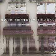 Quarks , Rolf Enstr m