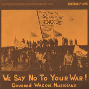 We Say No to Your War! , The Covered Wagon Musicians