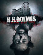 H. H. Holmes: Original Evil
