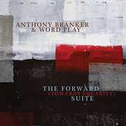 Forward (Towards Equality) Suite , Anthony Branker & Word Play