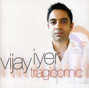 Tragicomic , Vijay Iyer