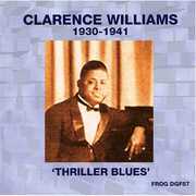 1930-1941: Thriller Blues , Clarence Williams
