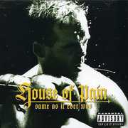 Same As It Ever Was , House of Pain