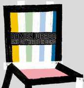 I Break Chairs , Damien Jurado