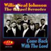 Come Back with the Lord , Willie Neal Johnson