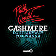 Do It Anyway You Wanna , Cashmere