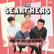 When You Walk In The Room: Complete Pye Recordings 1963-1967 [Import] , The Searchers
