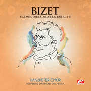 Carmen Opera - Aria Don Jose Act II , Hanspeter Gmu r