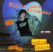 Autre Chose: Live , Willie "Loco" Alexander
