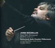 Veni Veni Emmanuel: MacMillan Series 1 , James MacMillan