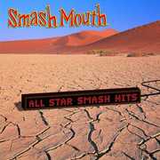 All Star: The Smash Hits of Smash Mouth , Smash Mouth