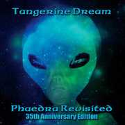 Phaedra Revisited: 35th Anniversary Edition , Tangerine Dream
