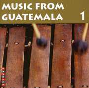Music From Guatemala, Vol. 1 , Various Artists