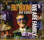 We Are Family: R&B Classics , Pat Boone