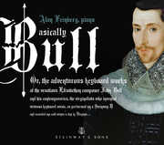 Basically Bull: Adventurous Keyboard Works , Alan Feinberg