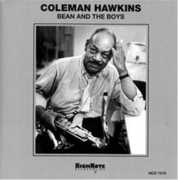 Bean and The Boys , Coleman Hawkins