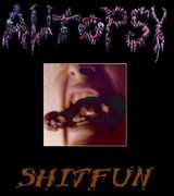 Shitfun , Autopsy