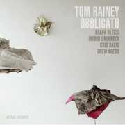 Obbligato , Tom Rainey