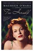 Maureen O'Hara: 'Tis Herself: An Autobiography