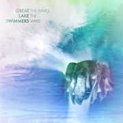 Waves The Wake , Great Lake Swimmers