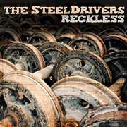 Reckless , SteelDrivers