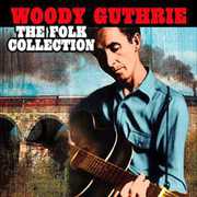 The Folk Collection , Woody Guthrie