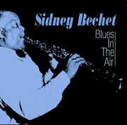 Blues in the Air , Sidney Bechet