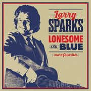 Lonesome & Blue: More Favorites , Larry Sparks