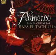 Flamenca Rumba Guitarras , Rafa El Tachuela