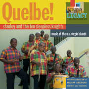 Quelbe! Music of the U.S. Virgin Islands , Stanley & the Ten Sleepless Knights
