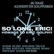 So Long Eric-Homage to Eric Dolphy , Eric Dolphy